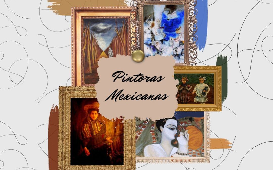 5 pintoras mexicanas poco conocidas, que deberías conocer